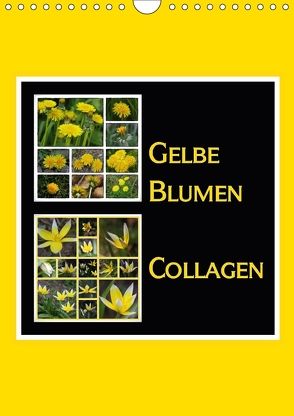 Gelbe Blumen Collagen (Wandkalender 2018 DIN A4 hoch) von LoRo-Artwork