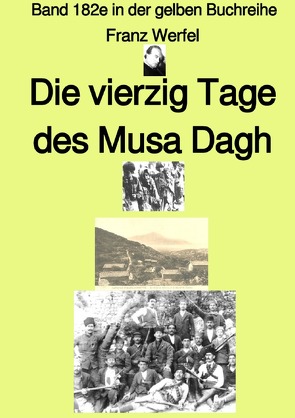 gelbe Buchreihe / Die vierzig Tage des Musa Dagh – Zweites Buch – Farbe – Band 182e in der gelben Buchreihe – bei Jürgen Ruszkowski von Ruszkowski,  Jürgen, Werfel,  Franz