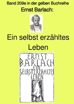 gelbe Buchreihe / Ein selbst erzähltes Leben – Band 209e in der gelben Buchreihe – Farbe – bei Jürgen Ruszkowski von Barlach,  Ernst, Ruszkowski,  Jürgen