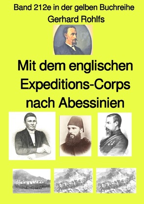 gelbe Buchreihe / Mit dem englischen Expeditions-Corps nach Abessinien – Band 212e in der gelben Buchreihe – bei Jürgen Ruszkowski von Rohlfs,  Gerhard, Ruszkowski,  Jürgen