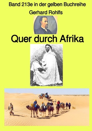 gelbe Buchreihe / Quer durch Afrika – Band 213e in der gelben Buchreihe – Farbe – bei Jürgen Ruszkowski von Rohlfs,  Gerhard, Ruszkowski,  Jürgen