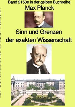 gelbe Buchreihe / Sinn und Grenzen der exakten Wissenschaft – Band 2153e in der gelben Buchreihe – bei Jürgen Ruszkowski von Planck,  Max, Ruszkowski,  Jürgen