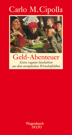 Geld-Abenteuer von Cipolla,  Carlo M., Hausmann,  Friederike