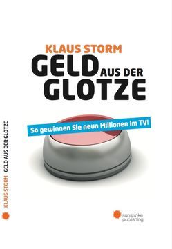 Geld aus der Glotze von Storm,  Klaus