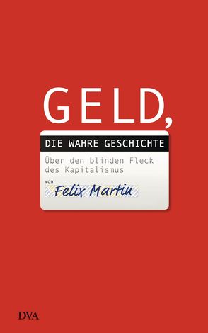 Geld, die wahre Geschichte von Martin,  Felix, Schmidt,  Thorsten