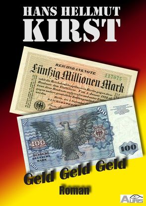 Geld Geld Geld von Kirst,  Hans Hellmut