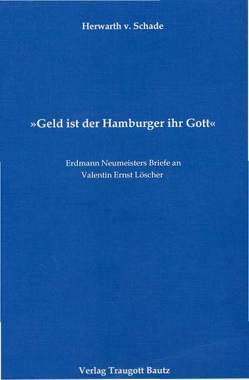 Geld ist der Hamburger ihr Gott von Kühn,  Hermann, Mahn,  Michael, Marbach,  Johannes, Schade,  Herwarth von, Weigel,  Harald, Wischermann,  Else M