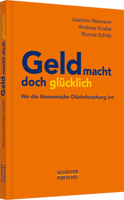 Geld macht doch glücklich von Knabe,  Andreas, Schöb,  Ronnie, Weimann,  Joachim