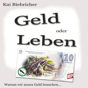 Geld oder Leben von Biebricher,  Kai