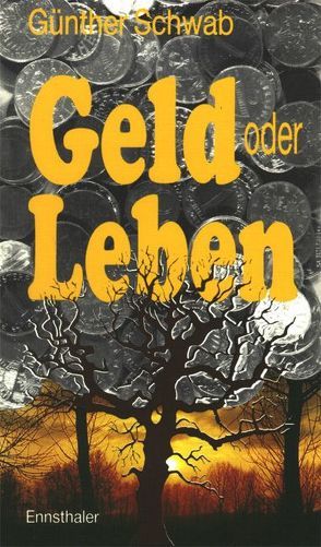 Geld oder Leben von Schwab,  Günther