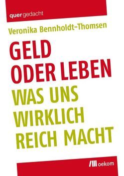 Geld oder Leben von Bennholdt-Thomsen,  Veronika