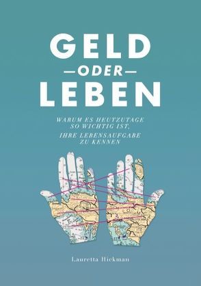 Geld oder Leben von Hickman,  Lauretta