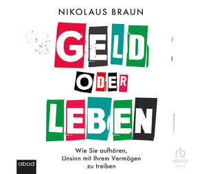Geld oder Leben von Braun,  Nikolaus, Höricht,  Thomas