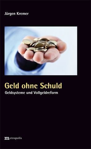 Geld ohne Schuld von Kremer,  Jürgen