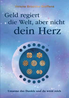 Geld regiert die Welt aber nicht dein Herz von Brasche-Steffens,  Verena