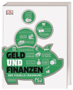 #dkinfografik. Geld und Finanzen von Black,  Alexandra, Curphey,  Marianne, Lunn,  Emma, Meadway,  James, Parker,  Philip, Sims,  Julian