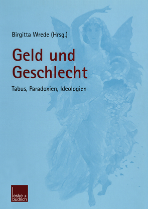 Geld und Geschlecht von Wrede,  Birgitta