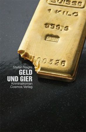 Geld und Gier von Naglis,  Stefan