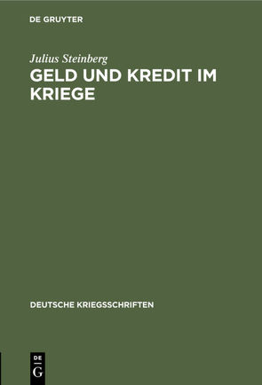 Geld und Kredit im Kriege von Steinberg,  Julius