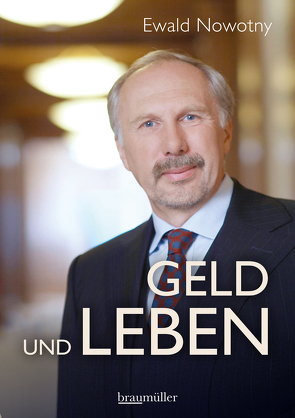 Geld und Leben von Nowotny,  Ewald