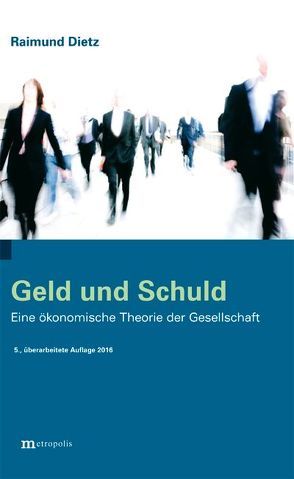 Geld und Schuld von Dietz,  Raimund