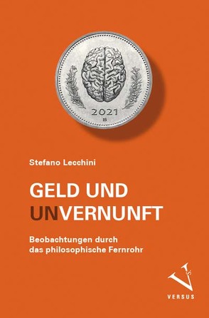 Geld und (Un-)Vernunft von Lecchini,  Stefano