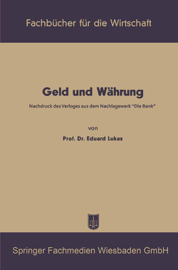 Geld und Währung von Lukas,  Eduard