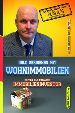 Geld verdienen mit Wohnimmobilien von Goldwein,  Alexander