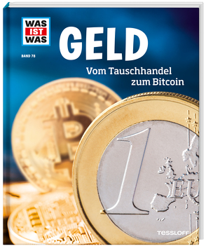 WAS IST WAS Band 78 Geld. Vom Tauschhandel zum Bitcoin von Schaller,  Dr. Andrea