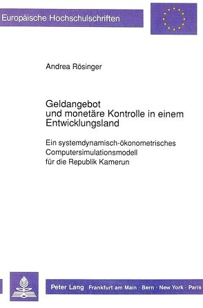 Geldangebot und monetäre Kontrolle in einem Entwicklungsland von Rösinger-Doleczik,  Andrea