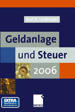 Geldanlage und Steuer 2006 von Lindmayer,  Karl Heinz