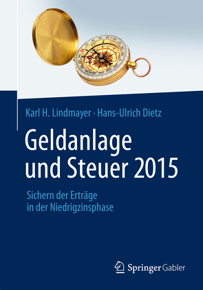 Geldanlage und Steuer 2015 von Dietz,  Hans-Ulrich, Lindmayer,  Karl H.