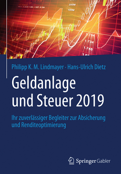 Geldanlage und Steuer 2019 von Dietz,  Hans-Ulrich, Lindmayer,  Philipp K. M.