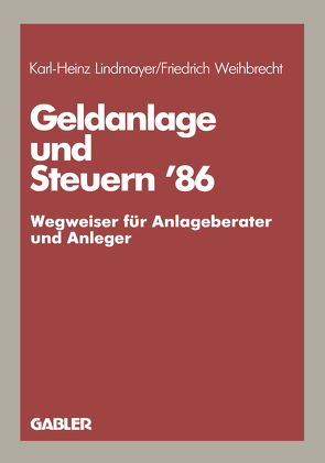 Geldanlage und Steuern ’86 von Lindmayer,  Karl H.