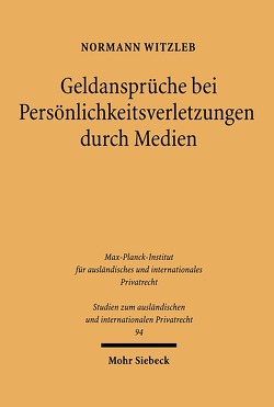 Geldansprüche bei Persönlichkeitverletzungen durch Medien von Witzleb,  Normann