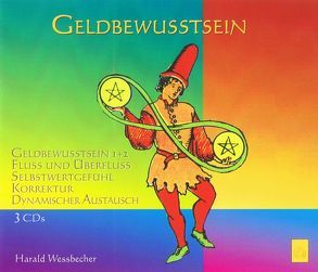 Geldbewusstsein (Set mit 3 CDs) von Wessbecher,  Harald