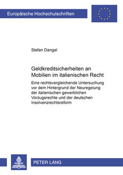 Geldkreditsicherheiten an Mobilien im italienischen Recht von Dangel,  Stefan