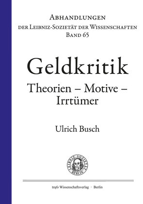 Geldkritik. Theorien – Motive – Irrtümer von Busch,  Ulrich