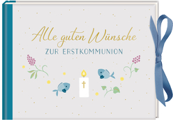 Geldkuvert-Geschenkbuch – Alle guten Wünsche zur Erstkommunion von Paehl,  Nora