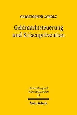 Geldmarktsteuerung und Krisenprävention von Scholz,  Christopher