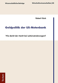 Geldpolitik der US-Notenbank von Köck,  Robert