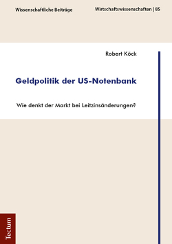 Geldpolitik der US-Notenbank von Köck,  Robert