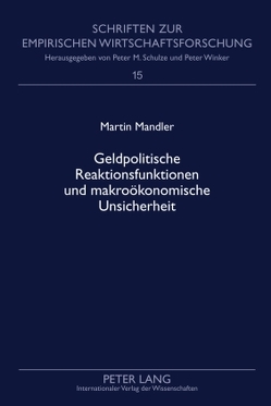 Geldpolitische Reaktionsfunktionen und makroökonomische Unsicherheit von Mandler,  Martin