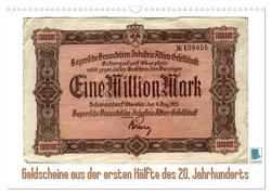 Geldscheine aus der ersten Hälfte des 20. JahrhundertsAltes Geld: Schöne Scheine (Wandkalender 2024 DIN A3 quer), CALVENDO Monatskalender von CALVENDO,  CALVENDO