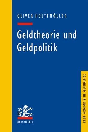 Geldtheorie und Geldpolitik von Holtemöller,  Oliver