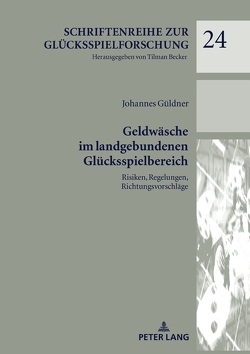 Geldwäsche im landgebundenen Glücksspielbereich von Güldner,  Johannes