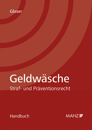 Geldwäsche Straf- und Präventionsrecht von Glaser,  Severin