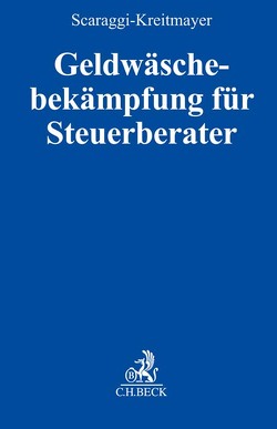Geldwäschebekämpfung für Steuerberater von Scaraggi-Kreitmayer,  Annamaria Geldwäschebekämpfung für Steuerberater von Scaraggi-Kreitmayer,  Annamaria