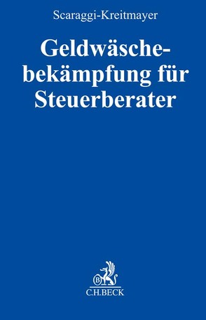 Geldwäschebekämpfung für Steuerberater von Scaraggi-Kreitmayer,  Annamaria