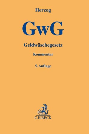 Geldwäschegesetz (GwG) von Achtelik,  Olaf, Barreto da Rosa,  Steffen, El-Ghazi,  Mohamad, Figura,  Julia, Herzog,  Felix, Seehafer,  Bernadette